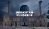 Usbekistan Rundreise 2018 | Frühling - Sommer